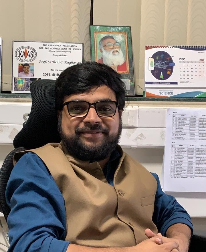                                Prof. Sathees C Raghavan                                